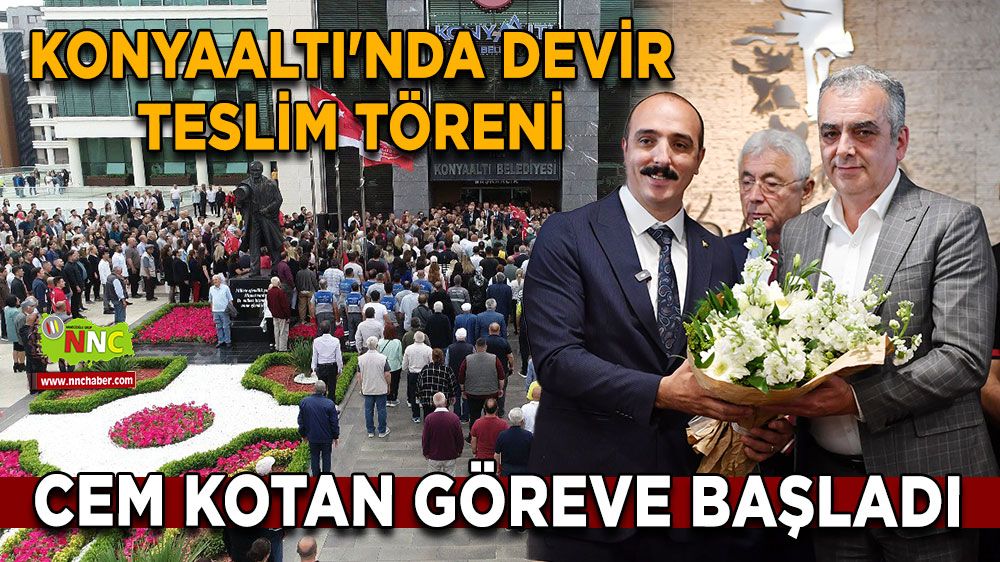 Cem Kotan Konyaaltı Belediye Başkanı Görevini Devraldı