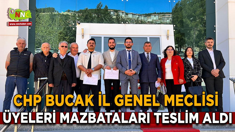 CHP Bucak İl Genel Meclisi Üyeleri mazbataları teslim aldı