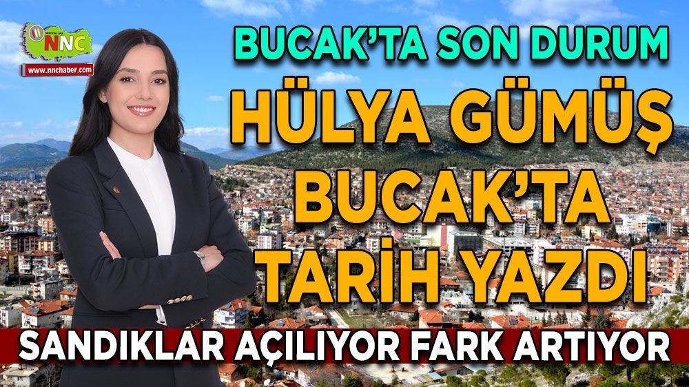 Hülya Gümüş, Bucak'ta Tarih Yazıyor: Önde Gidiyor!