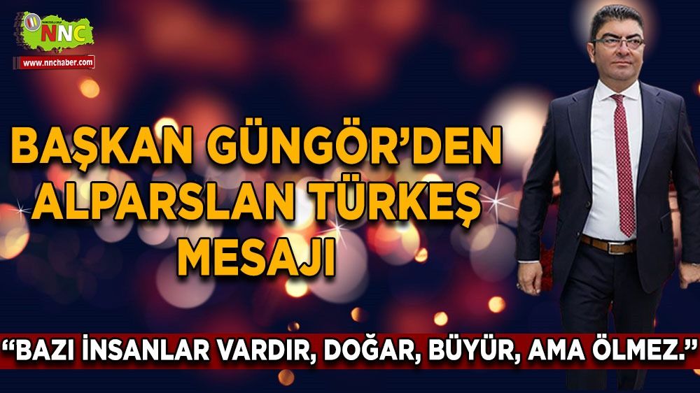İlkay Güngör Alparslan Türkeş'i Unutmadı!