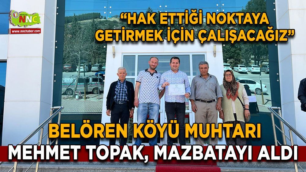 Mehmet Topak, Belören Köyü Muhtarı Olarak Görevine Başladı