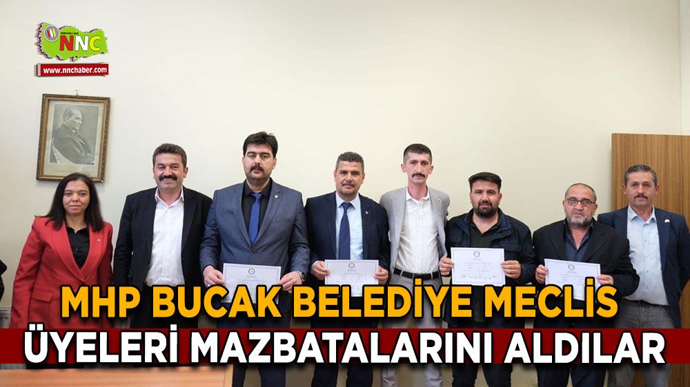 MHP Bucak Belediye Meclis Üyeleri mazbatalarını aldılar