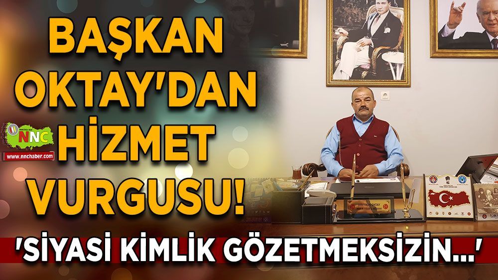 MHP Burdur İl Başkanı Gültekin Oktay'dan 31 Mart 2024 Seçimleri Açıklaması