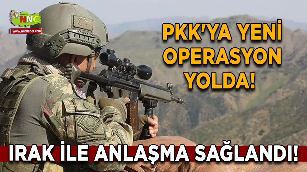 PKK'ya Yeni Operasyon Yolda! Irak ile Anlaşma Sağlandı!