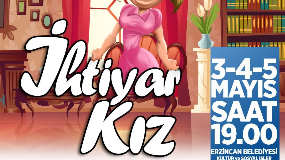 Şeyma Aktaş'ın Yönettiği 'İhtiyar Kız' Oyunu Erzincan'da!