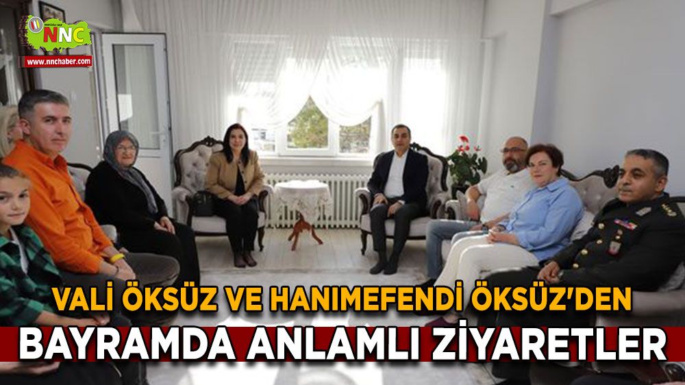 Vali Türker Öksüz ve Hanımefendi Öksüz'den bayramda anlamlı ziyaretler