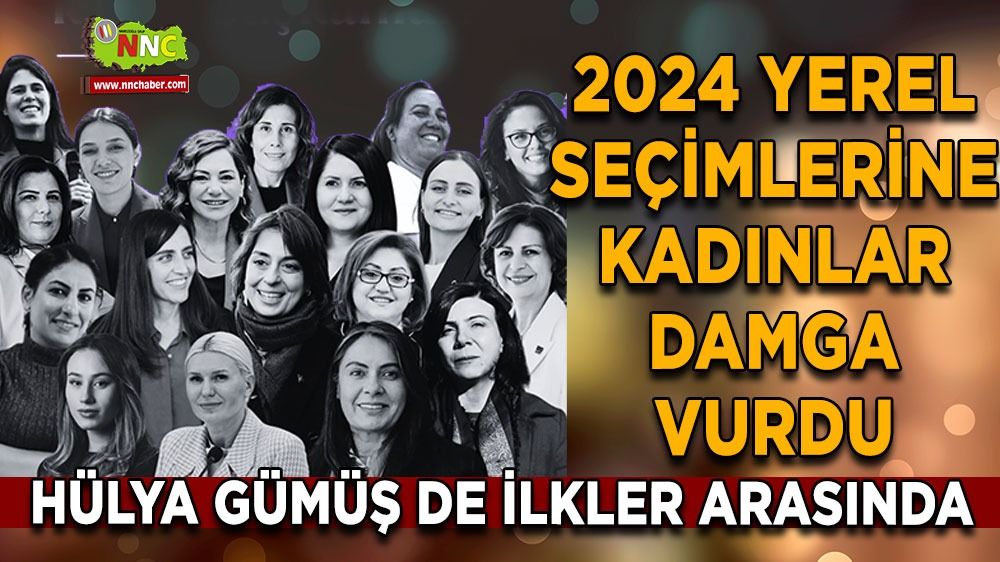 Yerel seçimde Türk Kadınları tarih yazdı