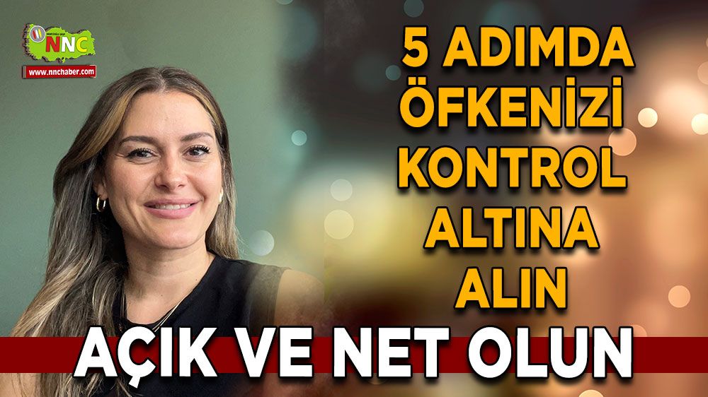 5 adımda öfkenizi kontrol altına alın 