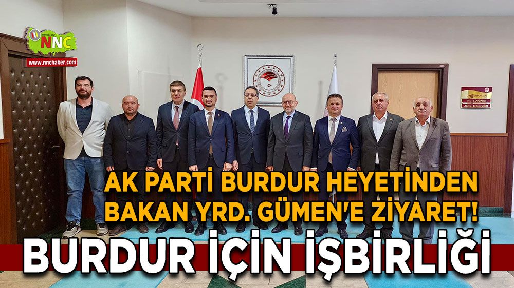 AK Parti Burdur heyetinden Ahmet Gümen'e ziyaret! Burdur için işbirliği