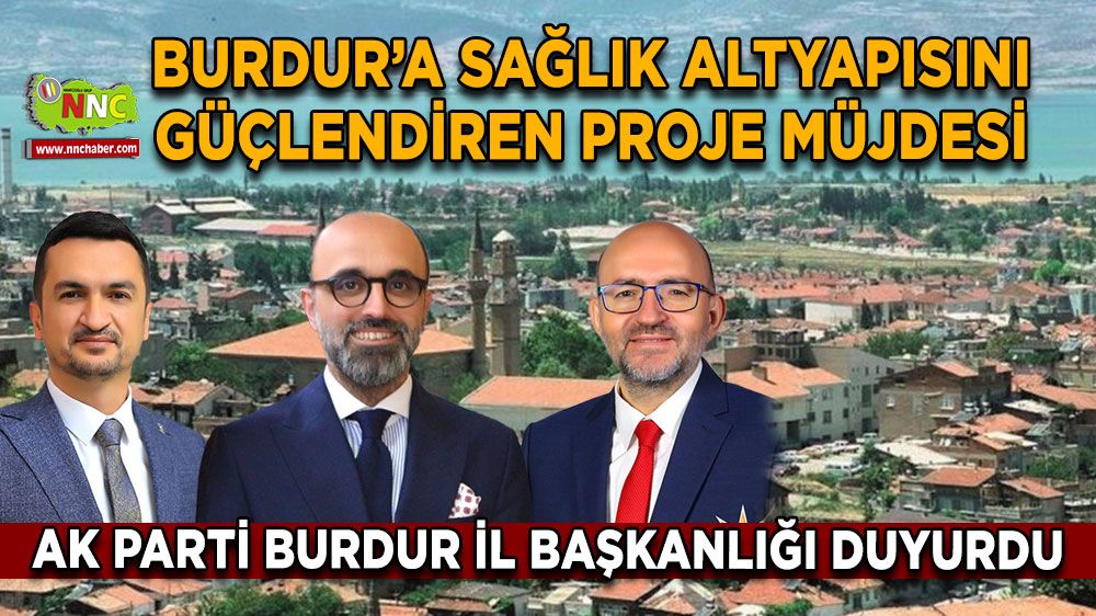 AK Parti'den Burdur'a Sağlık Yatırımı! Eczane ve Medikal Dükkanlar İçin Ticaret Alanı Oluşturuluyor!