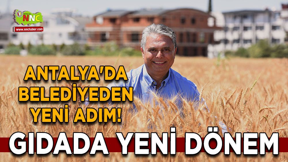 Antalya'da belediyeden yeni adım! Gıdada yeni dönem