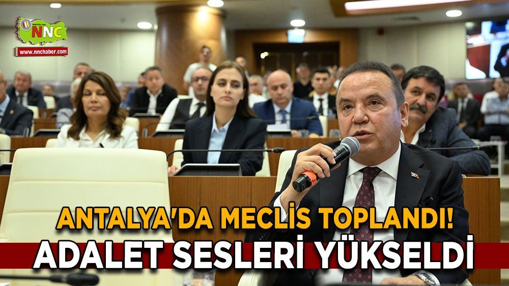Antalya'da Meclis Toplandı! Adalet Bekleniyor!