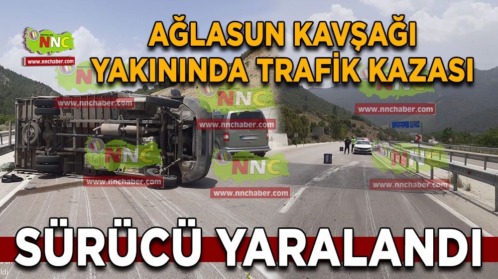 Antalya Isparta karayolunda kaza! Kamyonet sürücüsü yaralandı