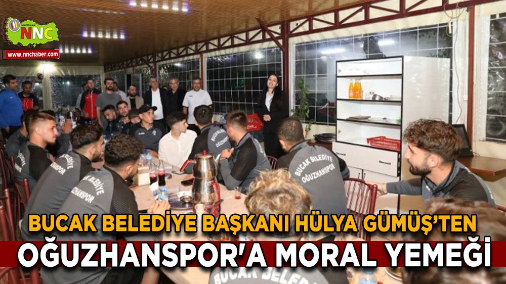  Bucak Belediye Başkanı Hülya Gümüş, Oğuzhanspor'a Moral Yemeği Düzenledi