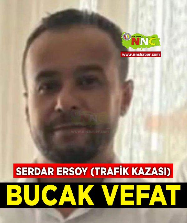Bucak Vefat Serdar Ersoy (trafik kazası)
