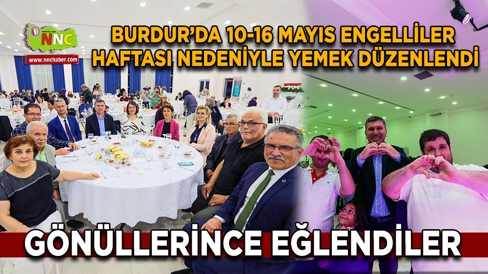Burdur Belediyesi 10-16 Mayıs Engelliler Haftası nedeniyle yemek düzenledi 