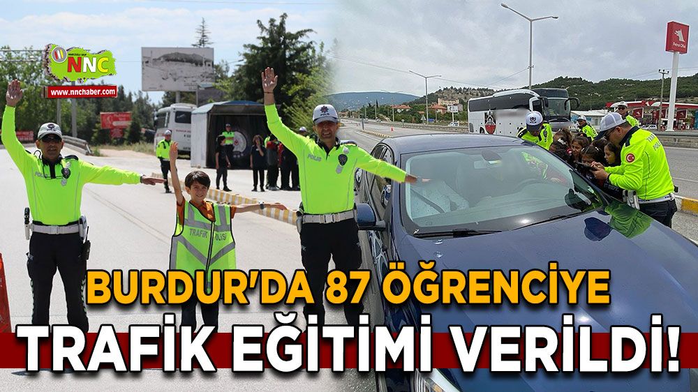 Burdur'da 87 Öğrenciye Trafik Eğitimi Verildi!