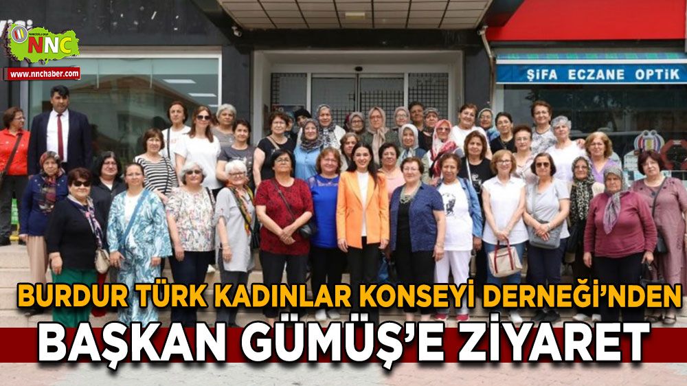 Burdur Türk Kadınlar Konseyi Derneği'nden Başkan Gümüş'e ziyaret