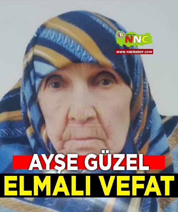 Elmalı Vefat Ayşe Güzel