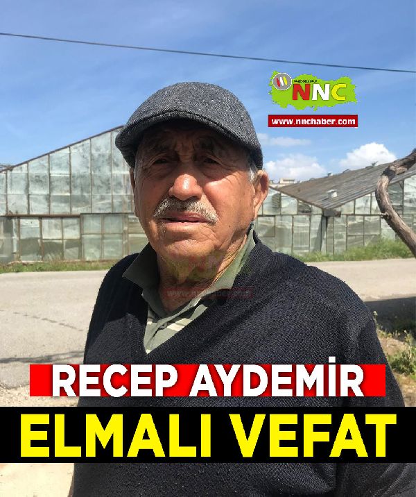 Elmalı Vefat Recep Aydemir