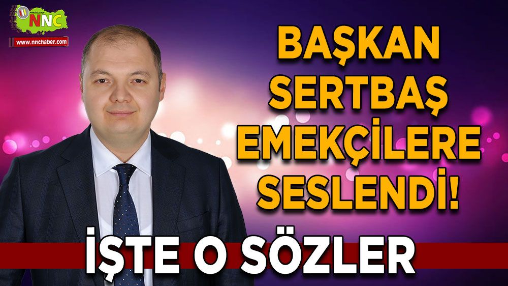 Gölhisar Belediye Başkanı İbrahim Sertbaş'tan 1 Mayıs Mesajı
