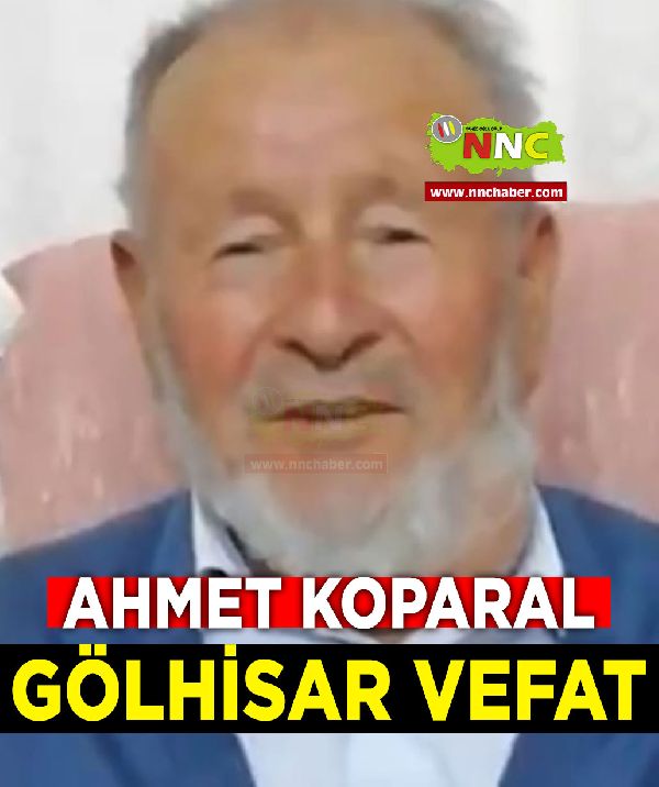Gölhisar Vefat Ahmet Koparal