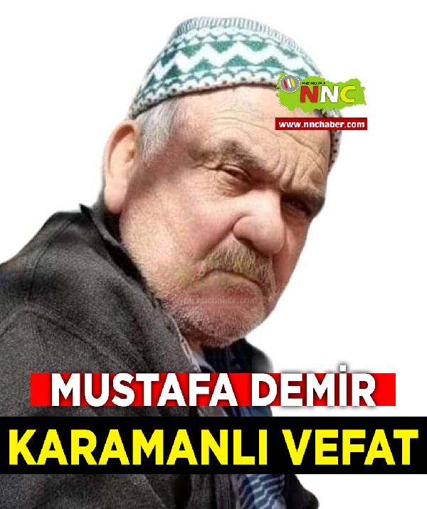 Karamanlı Vefat Mustafa Demir 