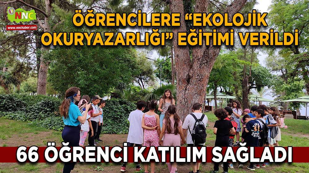 Öğrencilere “Ekolojik Okuryazarlığı” eğitimi verildi