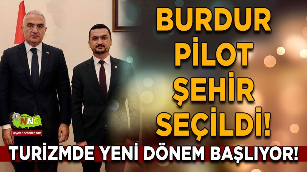 Pilot şehir seçimi, Burdur'da turizm sektöründe büyük bir heyecan yarattı.