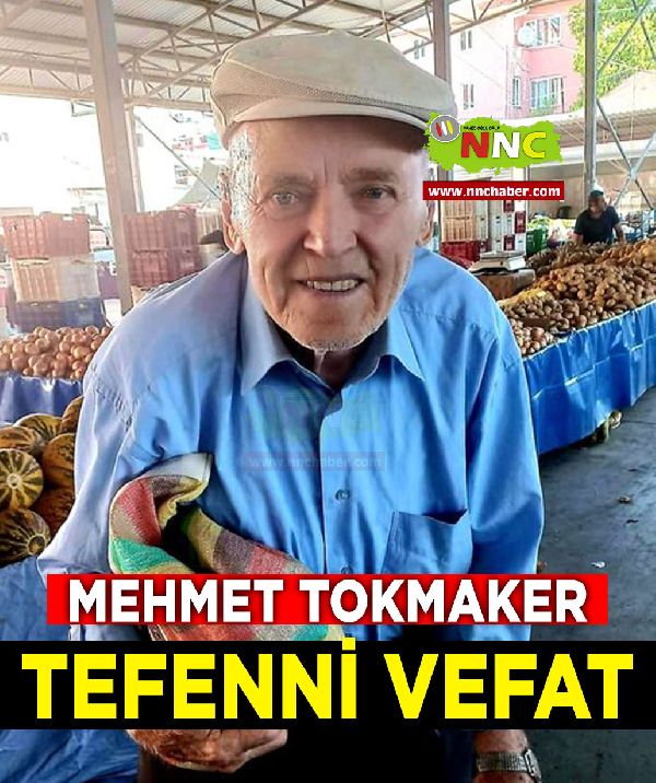 Tefenni Vefat Mehmet Tokmaker