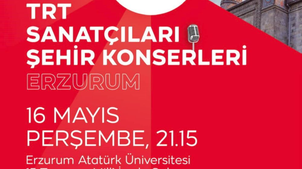TRT sanatçıları Erzurum’da konser verecek.