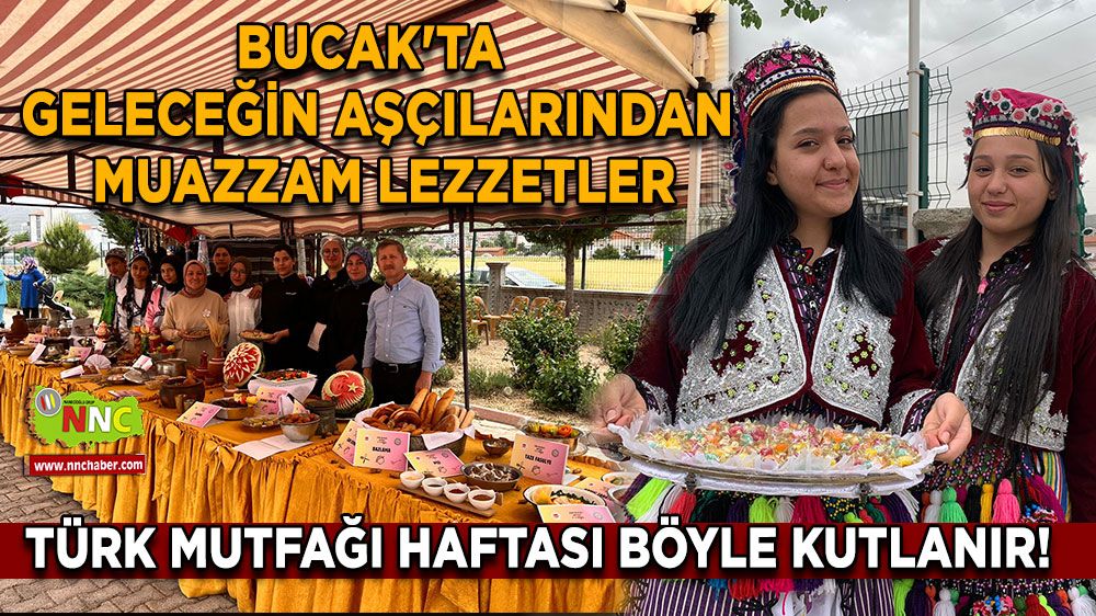 Türk Mutfağı haftası böyle kutlanır! Bucak'ta geleceğin aşçılarından muazzam lezzetler