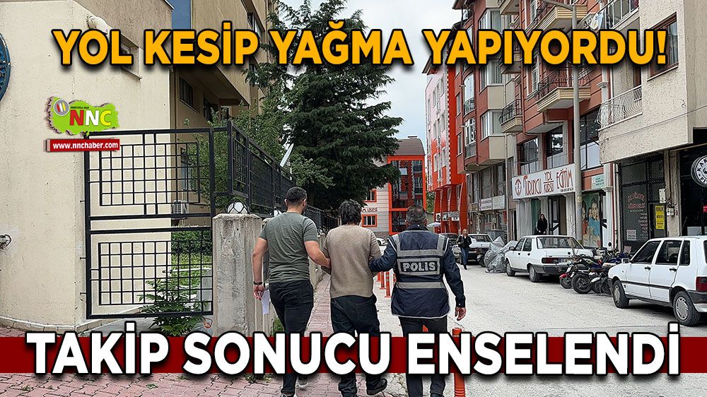 Yol kesip yağma yapıyordu! Takip sonucu enselendi