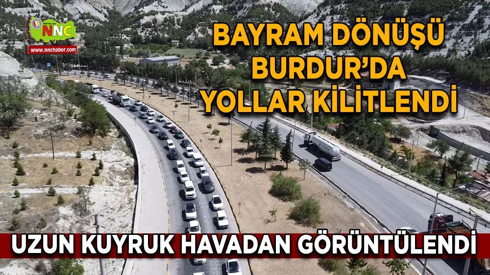 Bayram dönüşü Burdur'da yollar kilitlendi