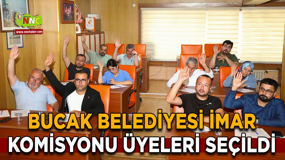 Bucak Belediyesi İmar Komisyonu Üyeleri seçildi! İşte İmar Komisyonu Üyeleri