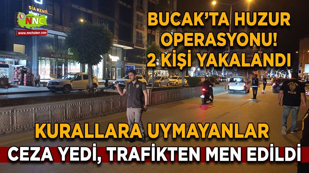 Bucak'ta huzur operasyonu! 2 kişi yakalandı