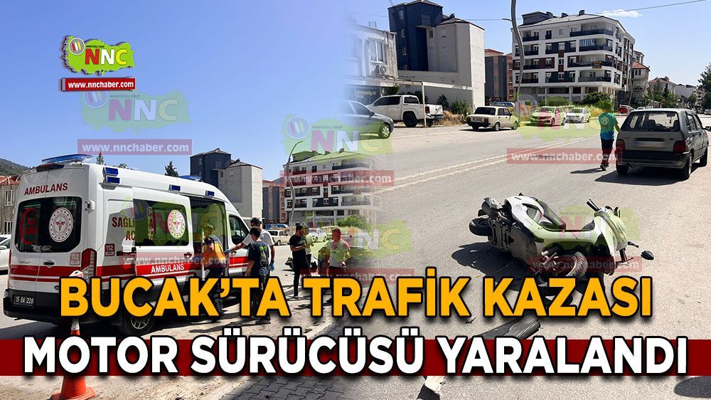 Bucak'ta trafik kazası! Motor sürücüsü yaralandı