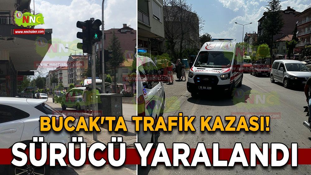 Bucak'ta trafik kazası! Sürücü yaralandı