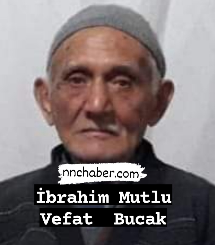 Bucak Vefat İbrahim Mutlu 