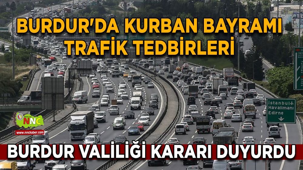 Burdur'da Kurban Bayramı trafik tedbirleri