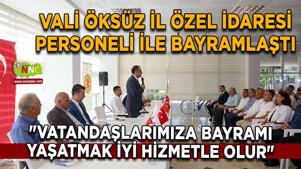 Burdur Valisi Türker Öksüz il özel idaresi personeli ile bayramlaştı