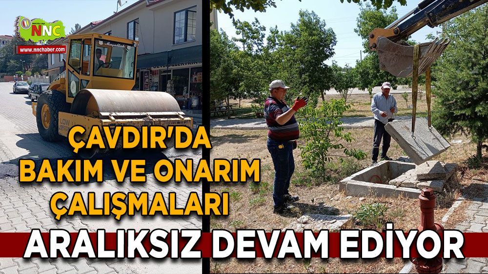 Çavdır'da bakım ve onarım çalışmaları hız kesmeden devam ediyor