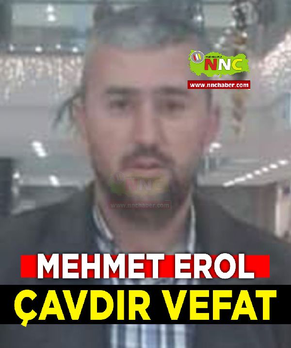 Çavdır Vefat Mehmet Erol