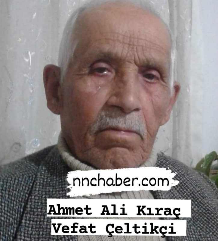 Çeltikçi Kuzköy  vefat Ahmet Ali Kıraç 