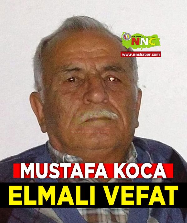 Elmalı Vefat Mustafa Koca