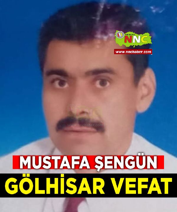 Gölhisar Vefat Mustafa Şengün