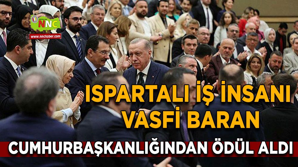 Ispartalı iş insanı Vasfi Baran Cumhurbaşkanlığından ödül aldı