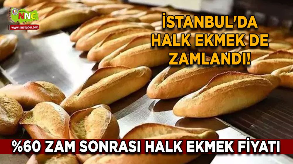 İstanbul'da halk ekmek de zamlandı! %60 zam sonrası Halk ekmek fiyatı