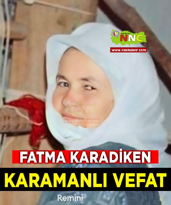 Karamanlı Vefat Fatma Karadiken