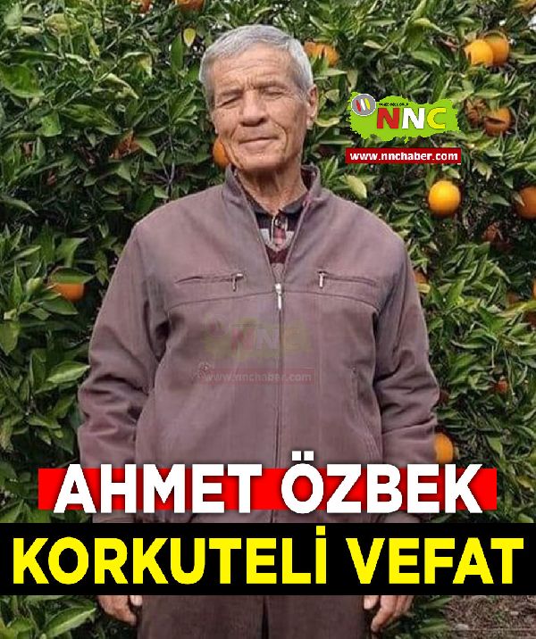 Korkuteli Vefat Ahmet Özbek